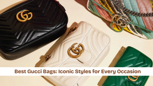Best Gucci Bags: Iconic Styles for Every Occasion